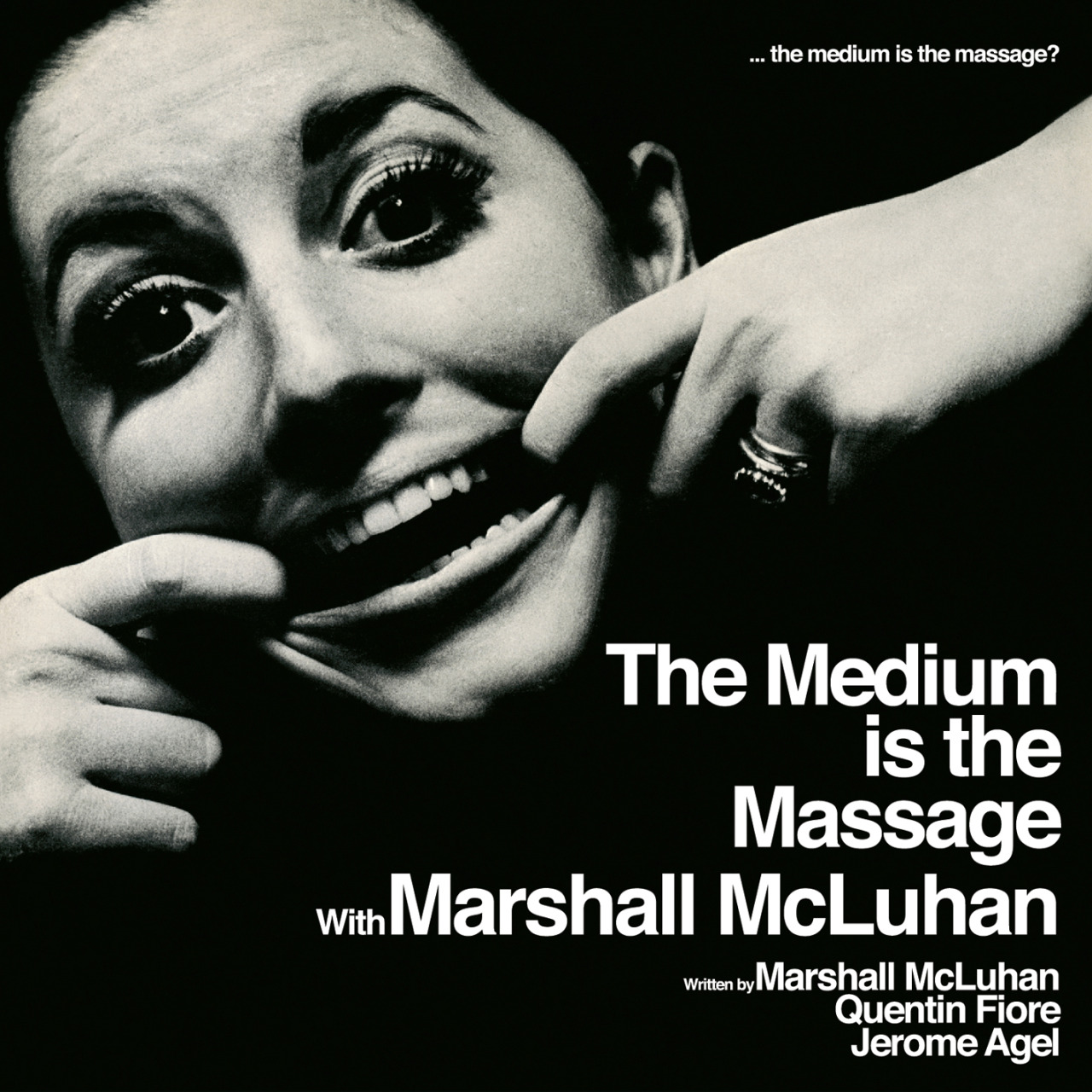 Quentin Fiore The Medium is the Massage, 1967 With Marshall McLuhan and Jerome Agel